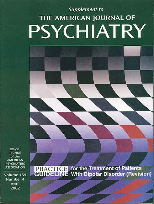 American Psychiatric Association Practice Guideline for the Treatment of Patients With Bipolar Disorder 2/e