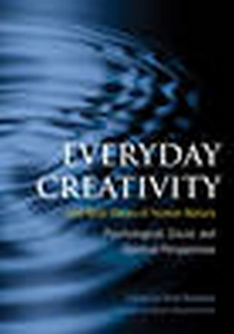 Everyday Creativity and New Views of Human Nature