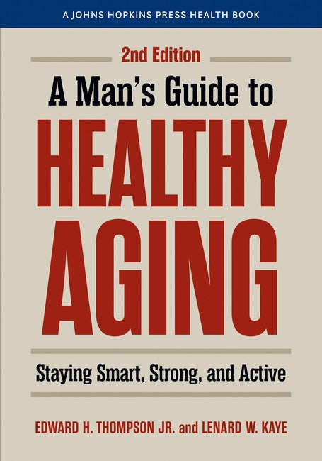 A Man's Guide to Healthy Aging 2/e