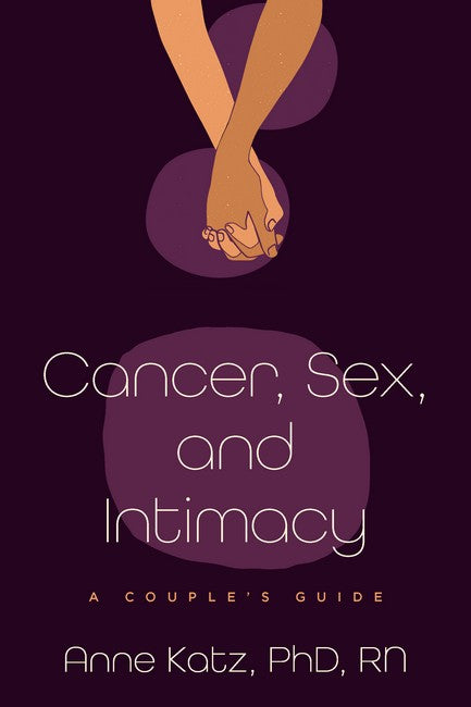 Cancer, Sex, and Intimacy