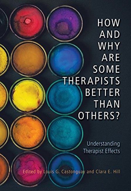 How and Why Are Some Therapists Better Than Others?