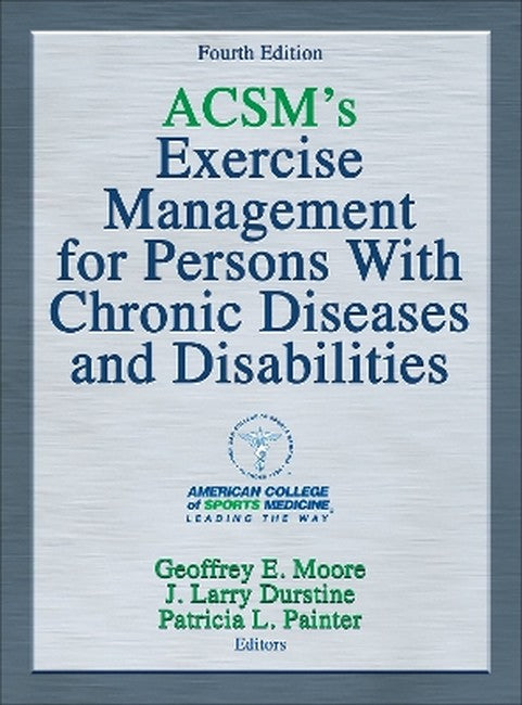 ACSM's Exercise Management for Persons With Chronic Diseases and Disabilities 4/e