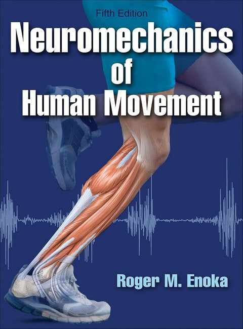 Neuromechanics of Human Movement 6/e