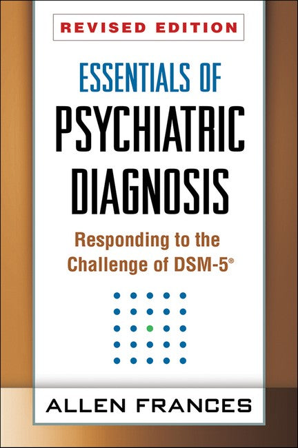 Essentials of Psychiatric Diagnosis, Revised Edition 2/e