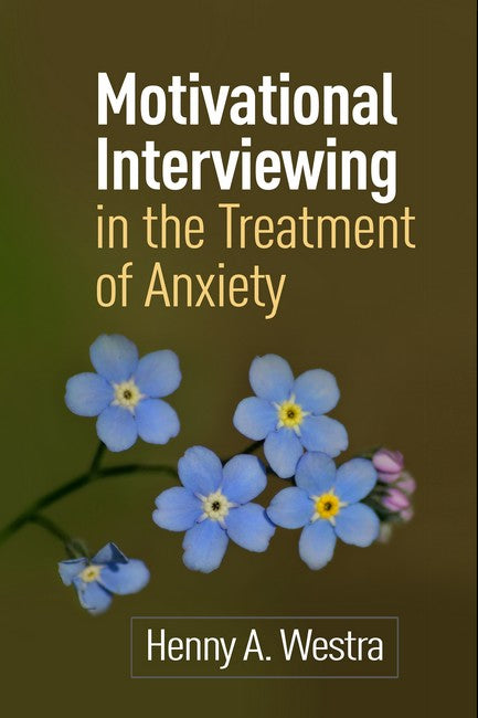 Motivational Interviewing in the Treatment of Anxiety 2/e
