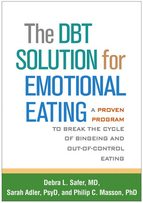 The DBT Solution for Emotional Eating 2/e