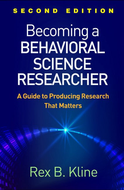 Becoming a Behavioral Science Researcher, Second Edition 2/e