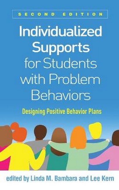 Individualized Supports for Students with Problem Behaviors, Second Edition 2/e