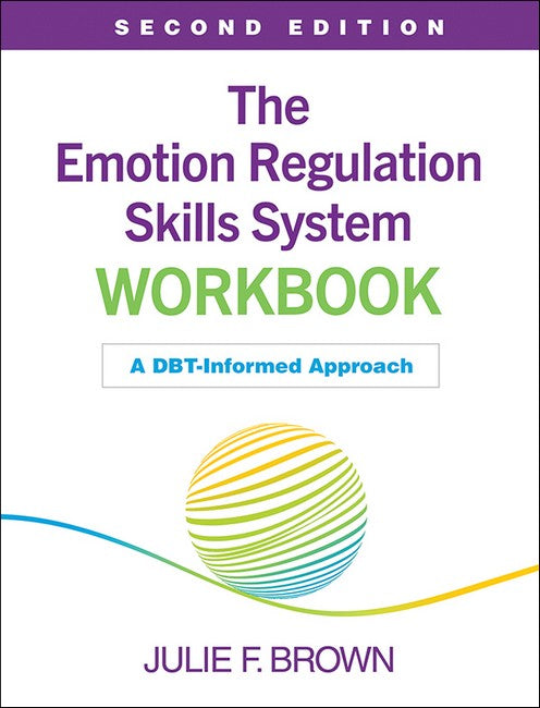 The Emotion Regulation Skills System Workbook
