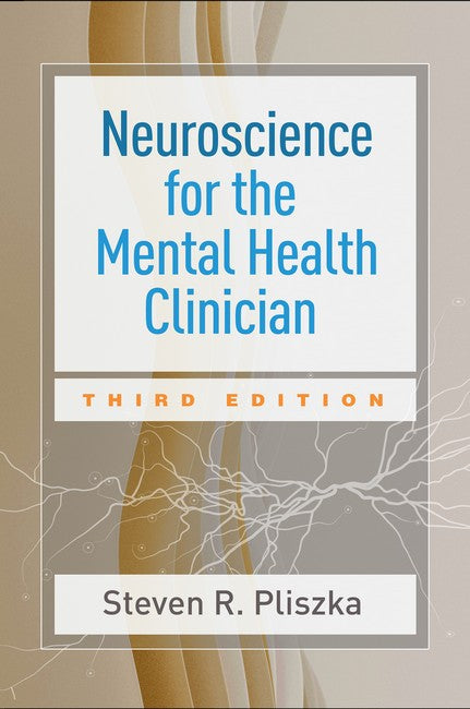 Neuroscience for the Mental Health Clinician, Third Edition 3/e