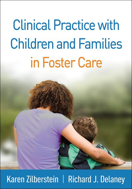 Clinical Practice with Children and Families in Foster Care