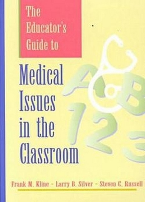 The Educator'S Guide To Medical Issues In The Classroom