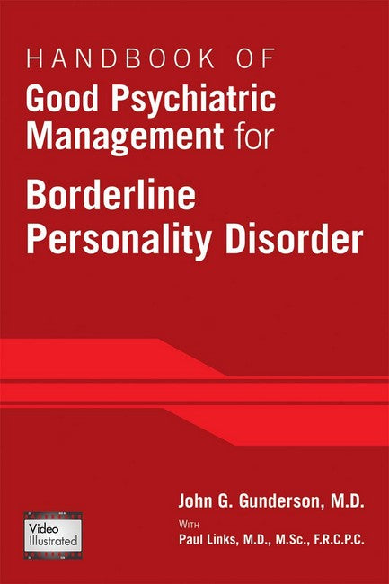 Handbook of Good Psychiatric Management for Borderline Personality Disorder 2/e