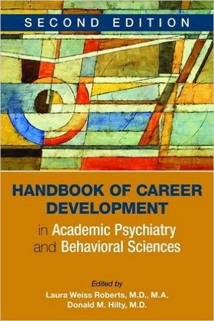 Handbook of Career Development in Academic Psychiatry and Behavioral Sciences 2/e
