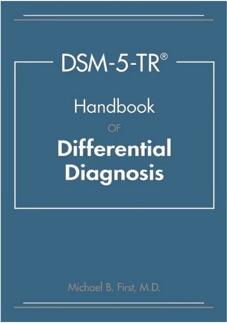 DSM-5-TR (R) Handbook of Differential Diagnosis