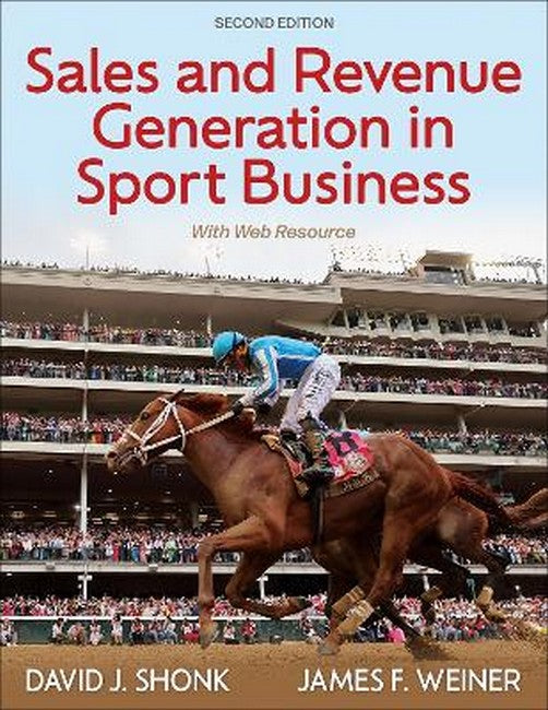 Sales and Revenue Generation in Sport Business 2/e