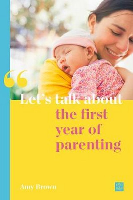 Let's talk about the first year of parenting