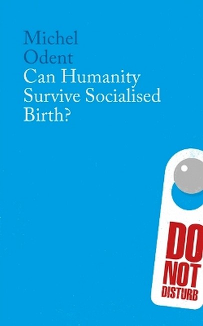 Can Humanity Survive Socialised Birth