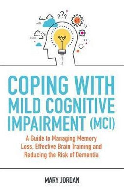 Coping with Mild Cognitive Impairment (MCI)