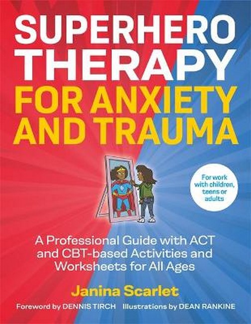Superhero Therapy for Anxiety and Trauma: