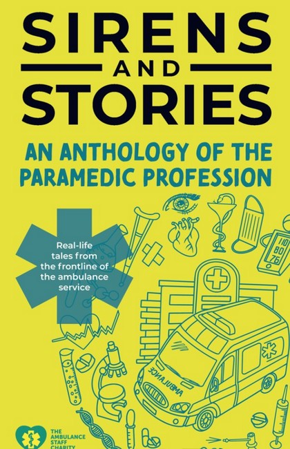 Sirens and Stories: An Anthology of the Paramedic Profession
