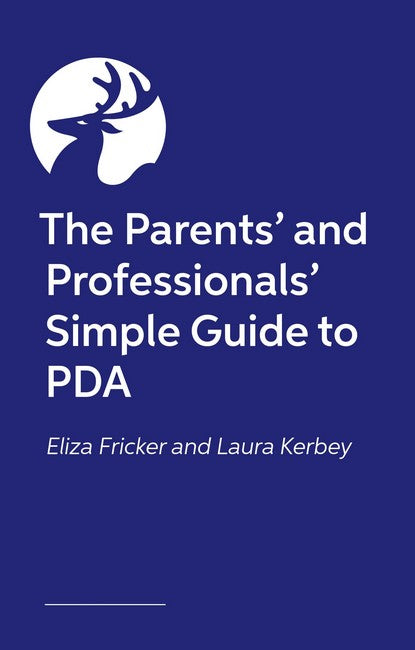 The Parents' and Professionals' Simple Guide to PDA