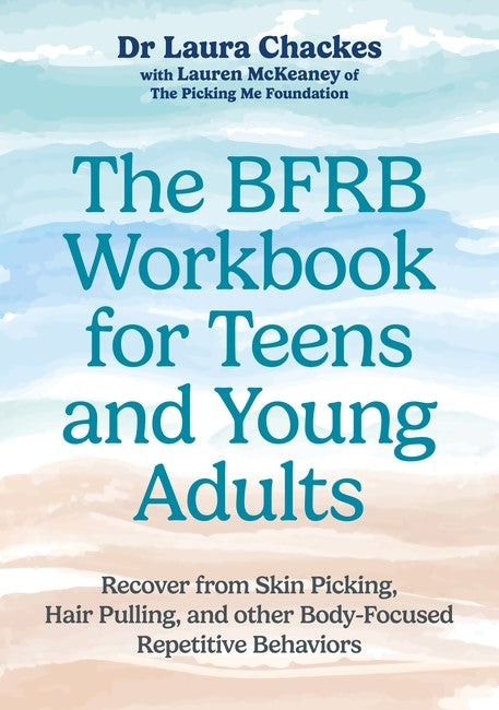 The BFRB Workbook for Teens and Young Adults