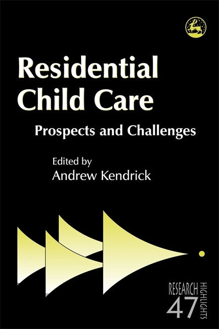 Residential Child Care: Perspectives and Challenges