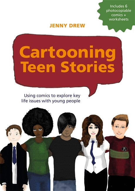 Cartooning Teen Stories: Using comics to explore key life issues with yo