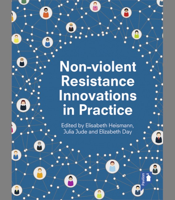 Non-violent Resistance Innovations in Practice