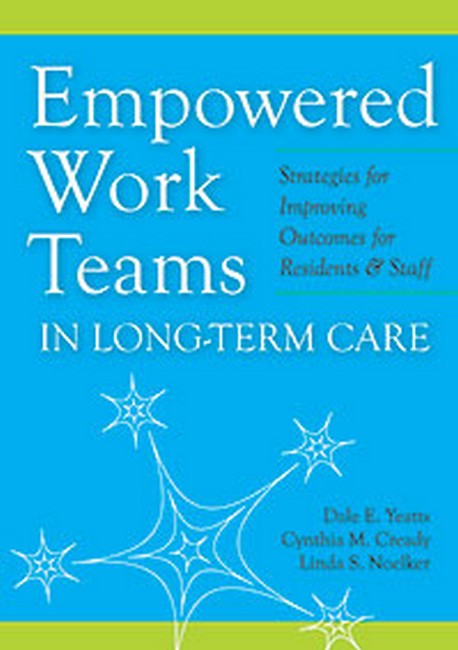 Empowered Work Teams in Long-Term Care