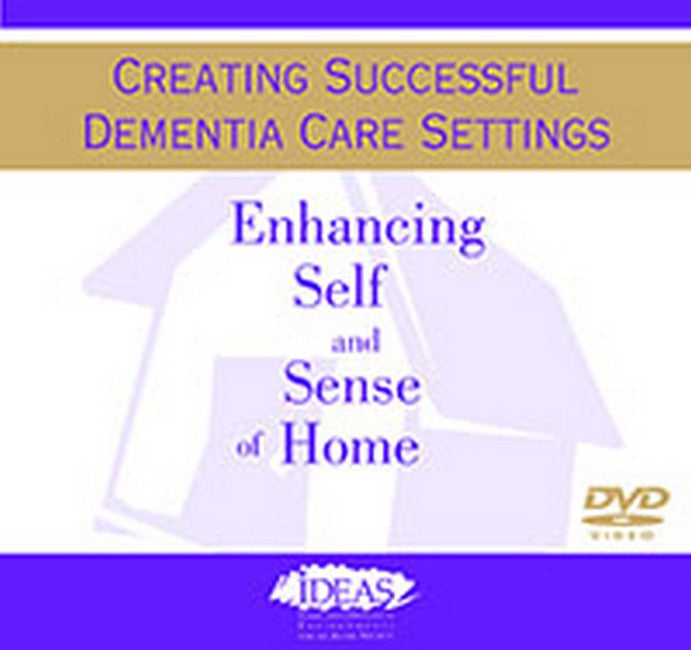 Creating Successful Dementia Care Settings Series