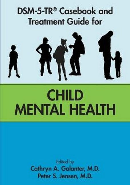 DSM-5-TR (R) Casebook and Treatment Guide for Child Mental Health