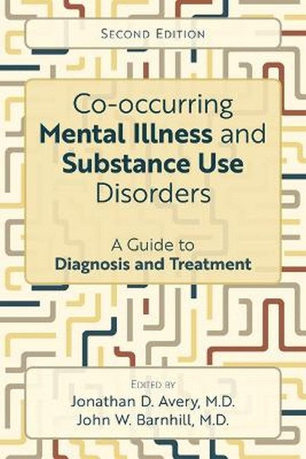 Co-occurring Mental Illness and Substance Use Disorders 2/e